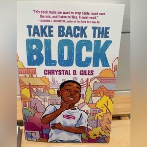 Take Back the Block, by Crystal D. Giles a book for young readers.